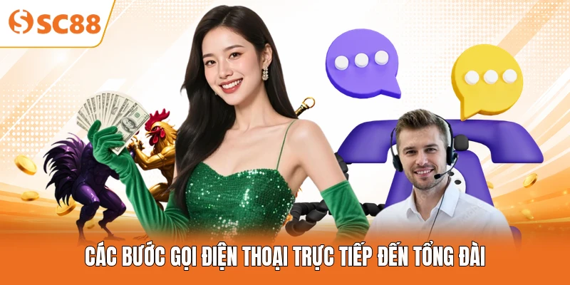 Các bước gọi điện thoại trực tiếp đến tổng đài