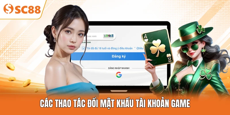 Các thao tác đổi mật khẩu tài khoản game