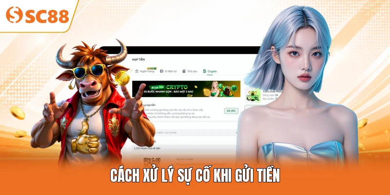 Cách xử lý sự cố khi gửi tiền