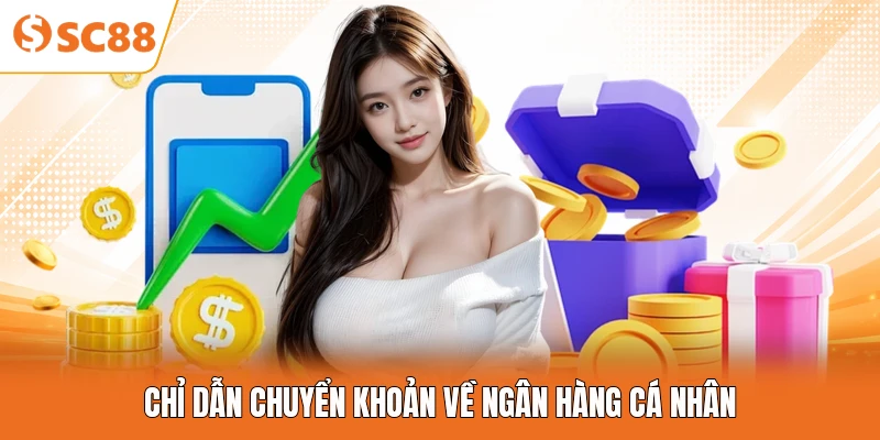 Chỉ dẫn chuyển khoản về ngân hàng cá nhân