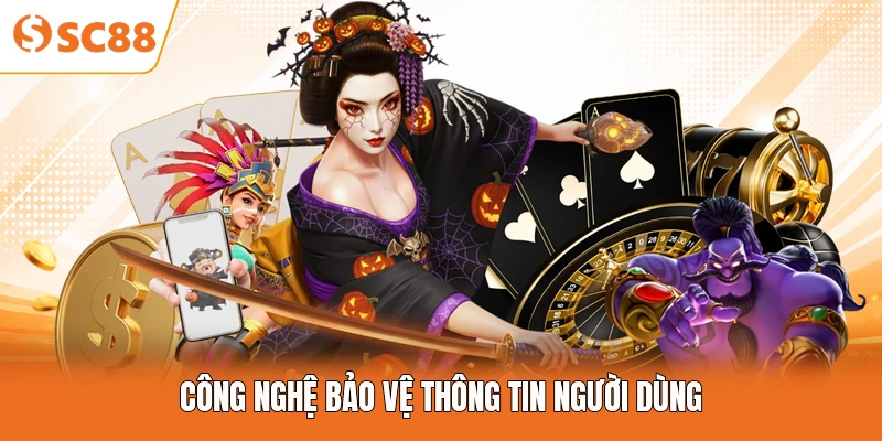 Công nghệ bảo vệ thông tin người dùng