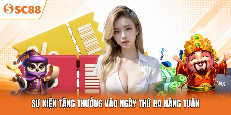 Sự kiện tặng thưởng vào ngày thứ ba hàng tuần